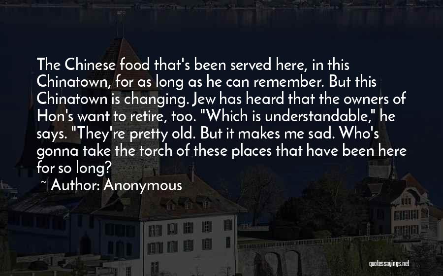 Chinatown Quotes By Anonymous