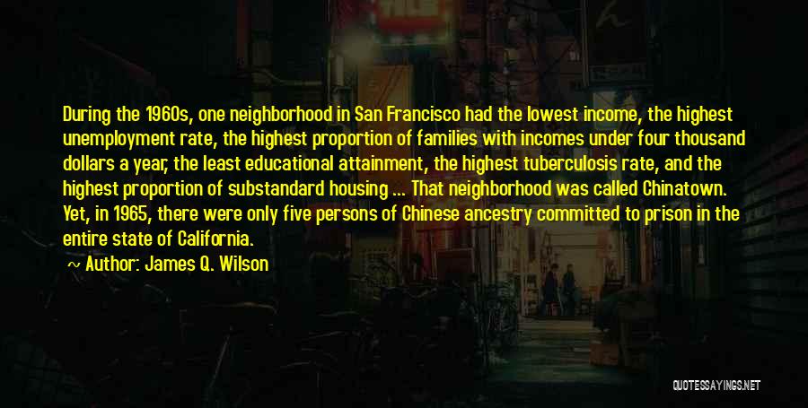 Chinatown Quotes By James Q. Wilson