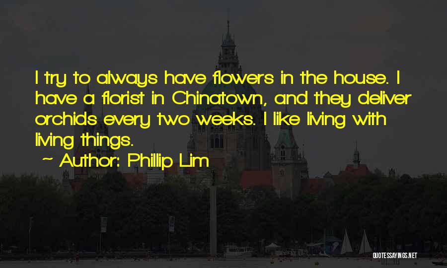 Chinatown Quotes By Phillip Lim