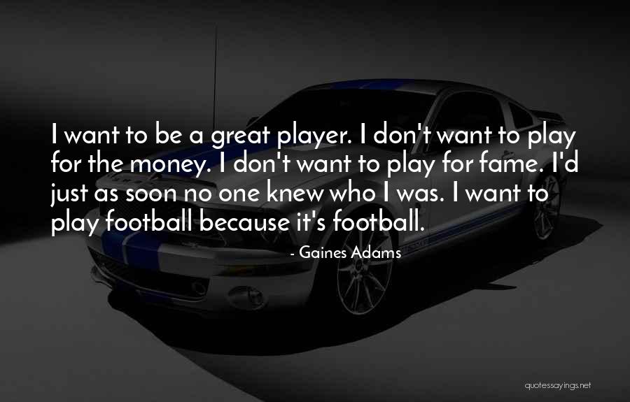 Chinatsu Kurahana Quotes By Gaines Adams Chinatsu Kurahana Quotes By Gaines Adams