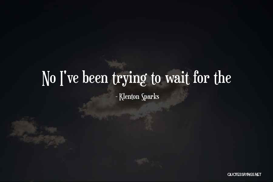 Chinesa Gravida Quotes By Klenton Sparks Chinesa Gravida Quotes By Klenton Sparks