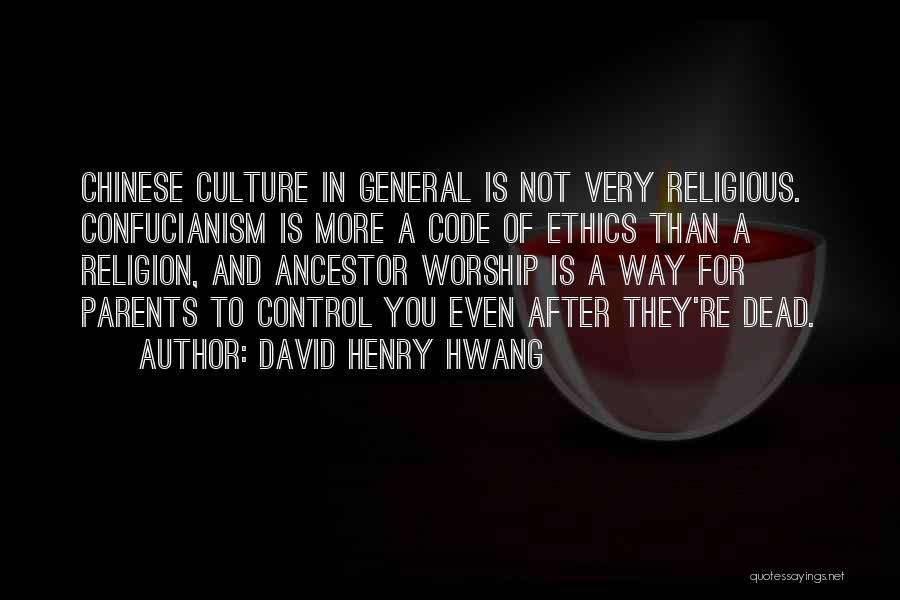 Chinese Ancestor Quotes By David Henry Hwang