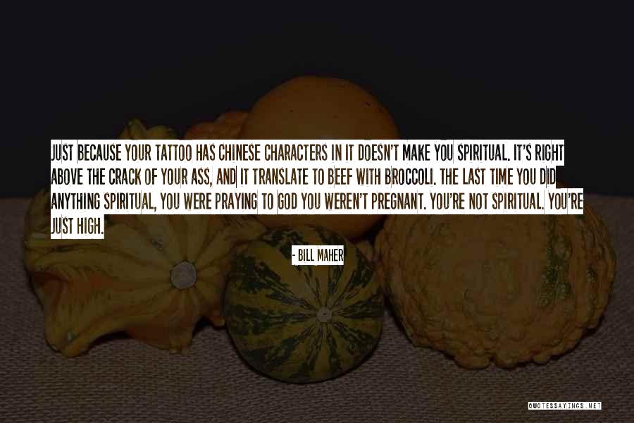 Chinese Character Tattoo Quotes By Bill Maher Chinese Character Tattoo Quotes By Bill Maher