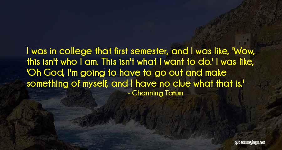 Chinese Cultural Revolution Quotes By Channing Tatum Chinese Cultural Revolution Quotes By Channing Tatum