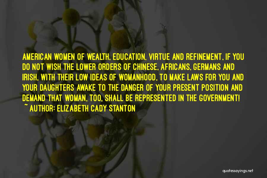 Chinese Education Quotes By Elizabeth Cady Stanton