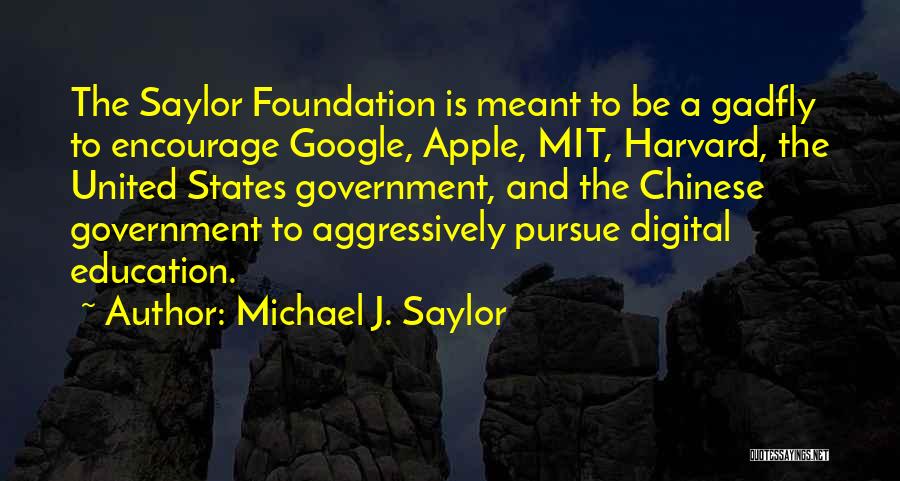 Chinese Education Quotes By Michael J. Saylor