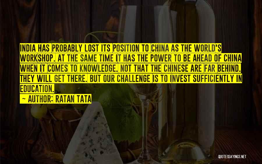 Chinese Education Quotes By Ratan Tata