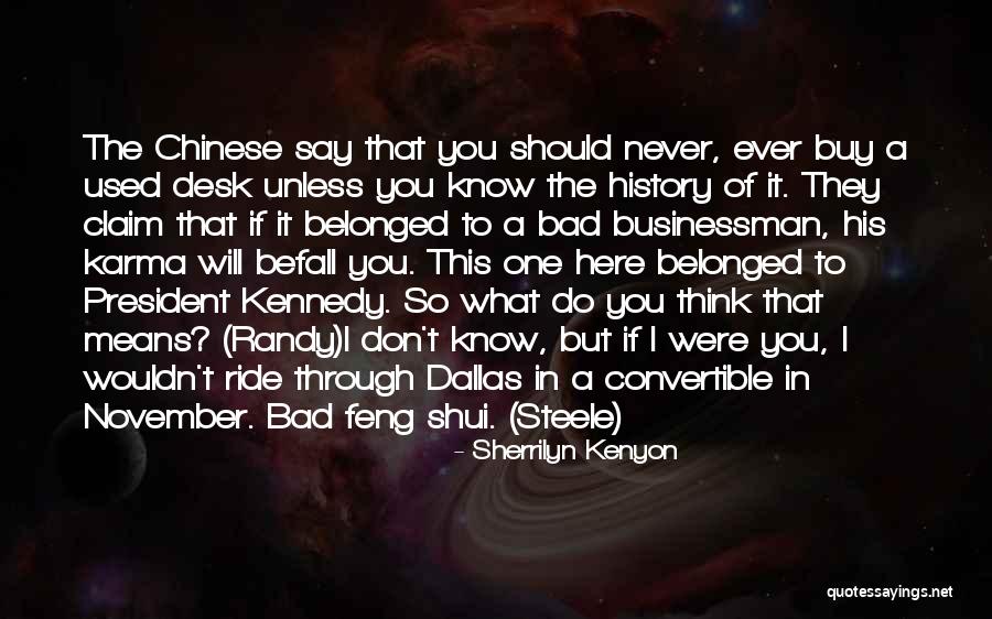 Chinese Feng Shui Quotes By Sherrilyn Kenyon Chinese Feng Shui Quotes By Sherrilyn Kenyon