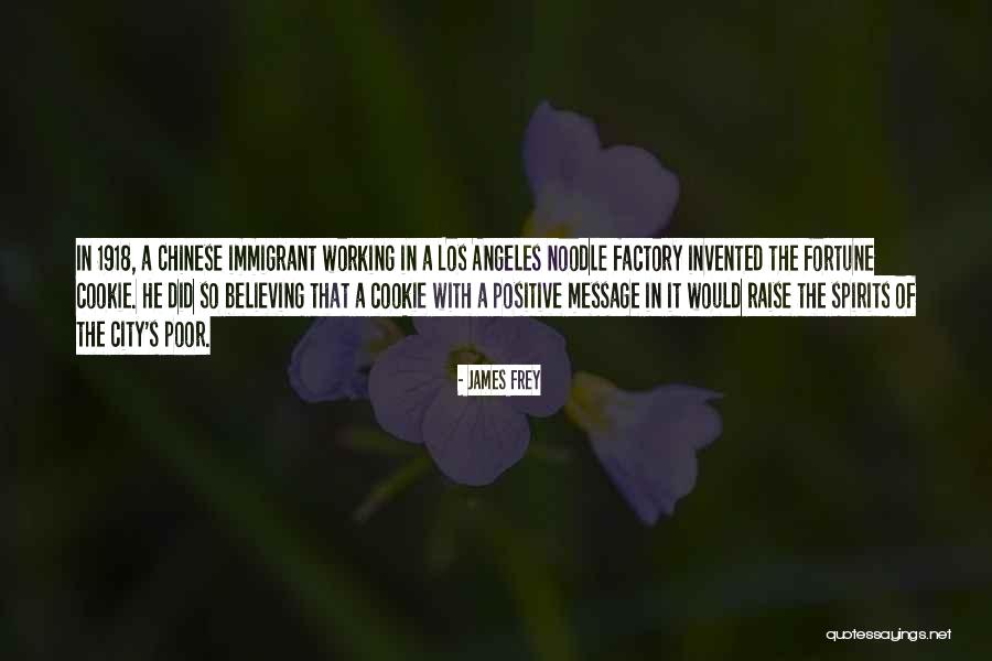Chinese Fortune Quotes By James Frey Chinese Fortune Quotes By James Frey