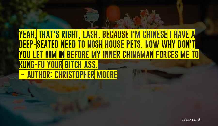 Chinese Kung Fu Quotes By Christopher Moore