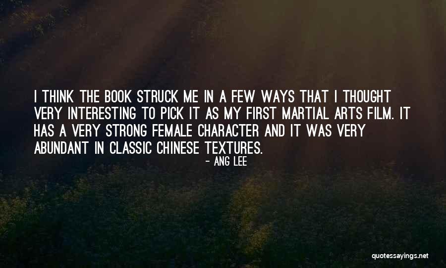 Chinese Martial Arts Quotes By Ang Lee Chinese Martial Arts Quotes By Ang Lee