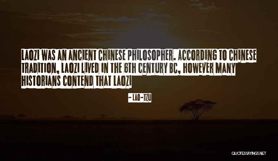 Chinese Philosopher For His Quotes By Lao-Tzu Chinese Philosopher For His Quotes By Lao-Tzu