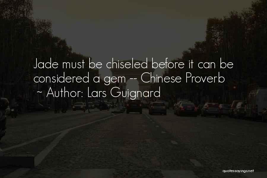 Chinese Proverb Quotes By Lars Guignard