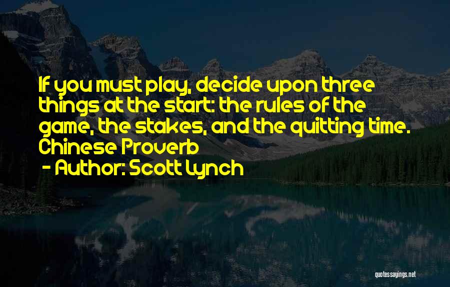 Chinese Proverb Quotes By Scott Lynch