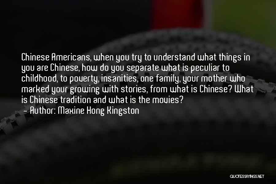 Chinese Quotes By Maxine Hong Kingston