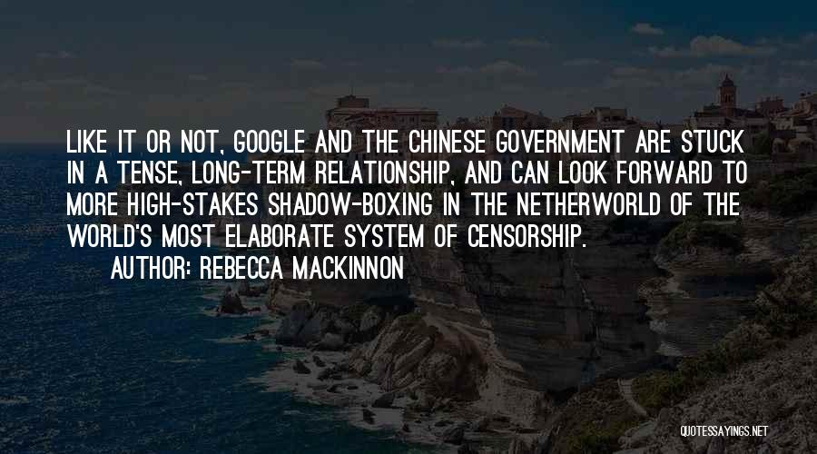 Chinese Quotes By Rebecca MacKinnon