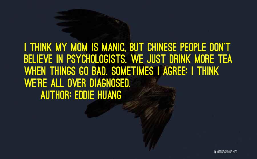 Chinese Tea Quotes By Eddie Huang