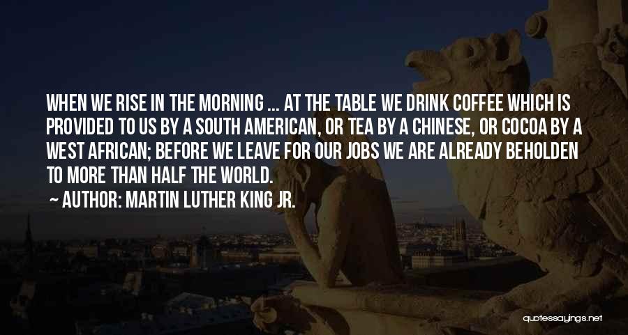 Chinese Tea Quotes By Martin Luther King Jr.