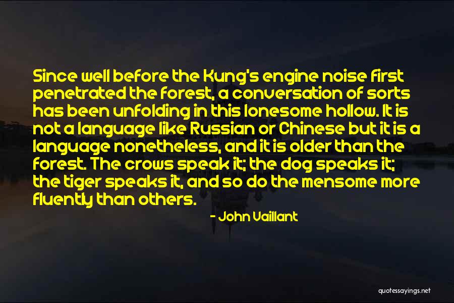Chinese Tiger Quotes By John Vaillant Chinese Tiger Quotes By John Vaillant