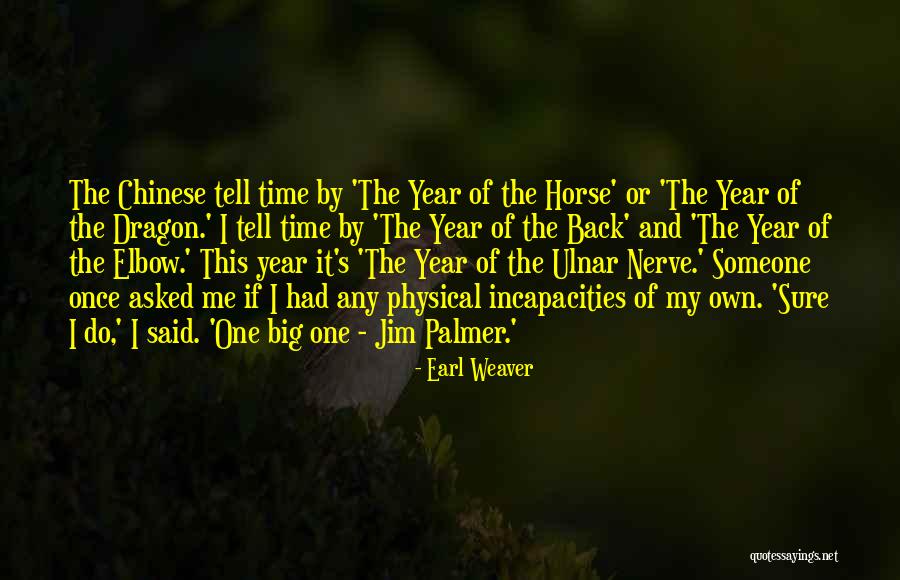 Chinese Year Of The Horse Quotes By Earl Weaver Chinese Year Of The Horse Quotes By Earl Weaver