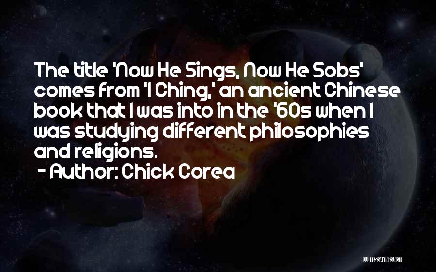 Ching Quotes By Chick Corea