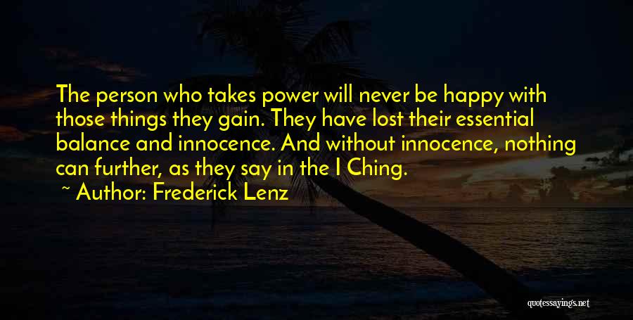 Ching Quotes By Frederick Lenz