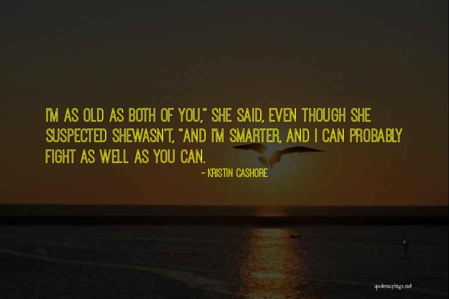 Chingadasos Quotes By Kristin Cashore Chingadasos Quotes By Kristin Cashore