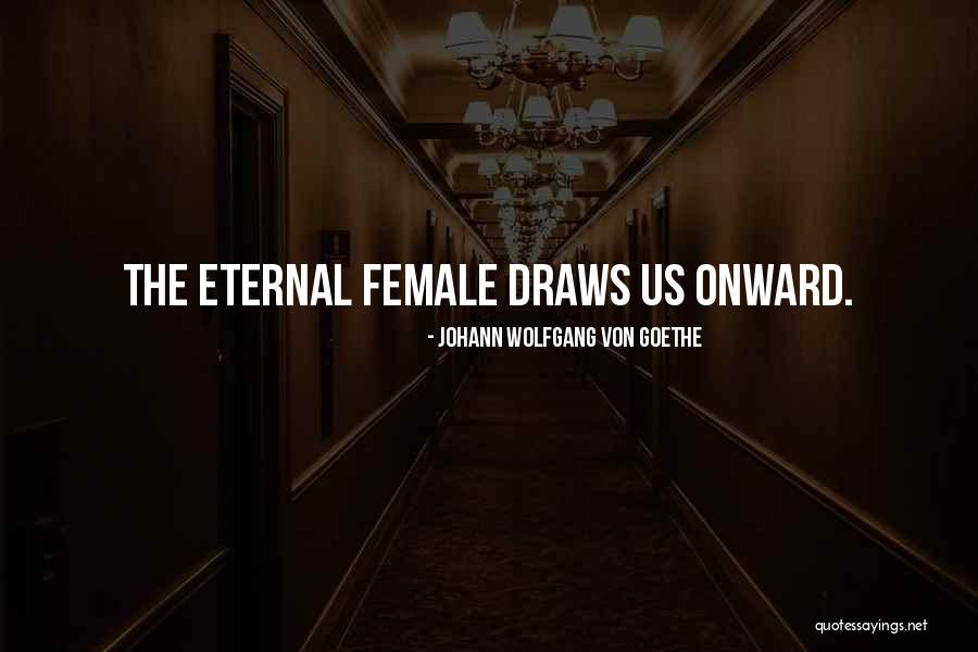 Chingona Women Quotes By Johann Wolfgang Von Goethe Chingona Women Quotes By Johann Wolfgang Von Goethe