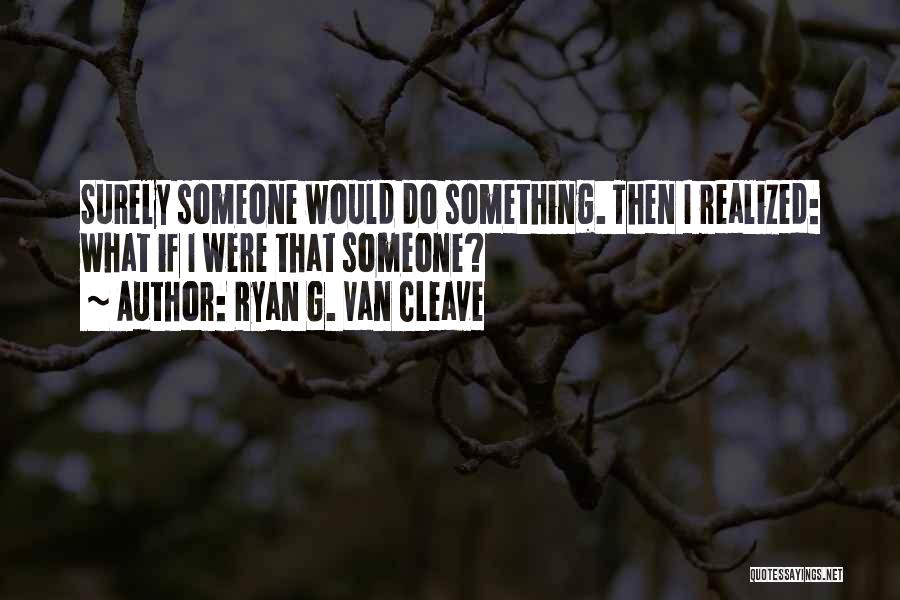 Chinito Quotes By Ryan G. Van Cleave