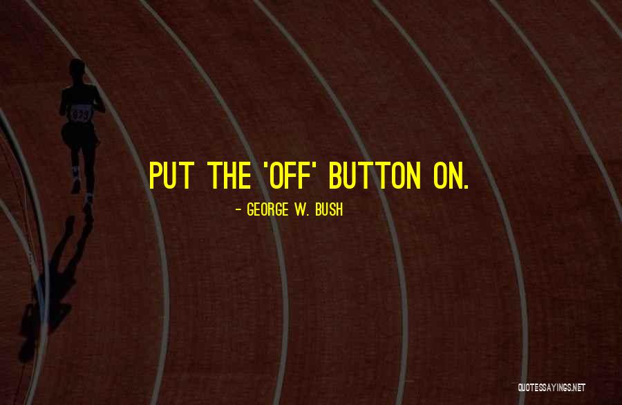 Chinks For Sale Quotes By George W. Bush Chinks For Sale Quotes By George W. Bush