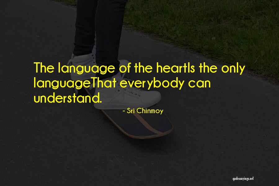 Chinmoy Quotes By Sri Chinmoy
