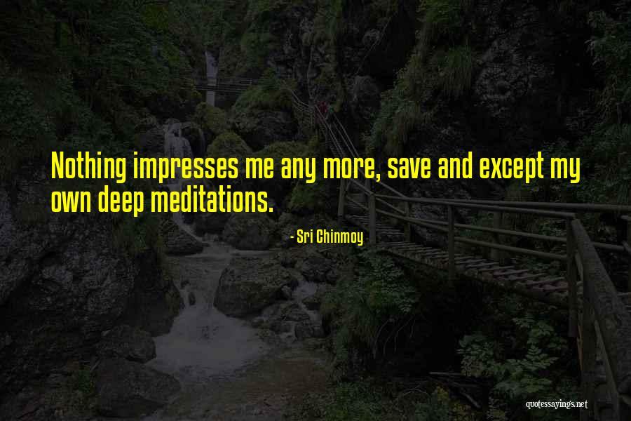 Chinmoy Quotes By Sri Chinmoy Chinmoy Quotes By Sri Chinmoy