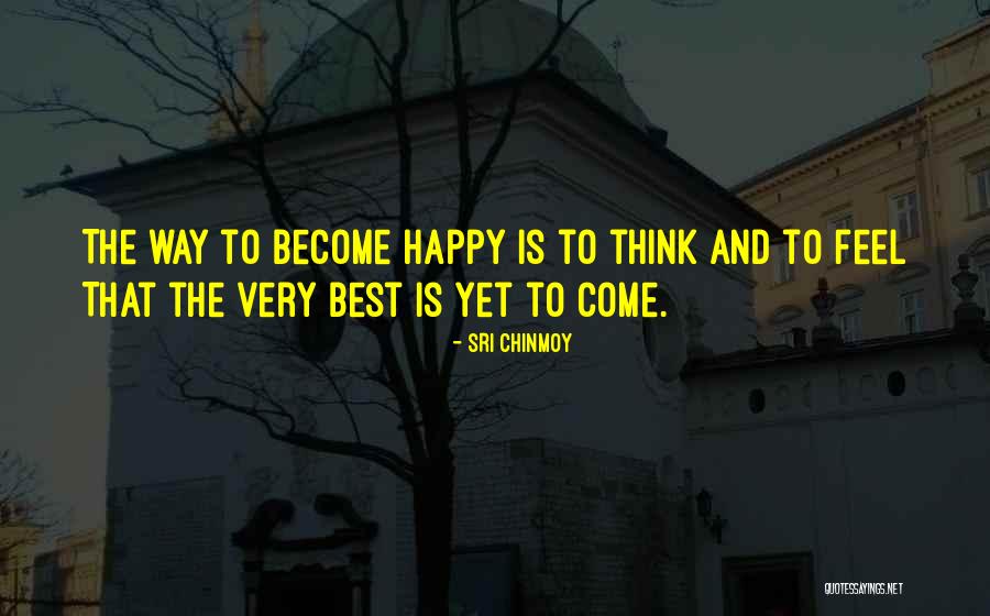 Chinmoy Quotes By Sri Chinmoy Chinmoy Quotes By Sri Chinmoy