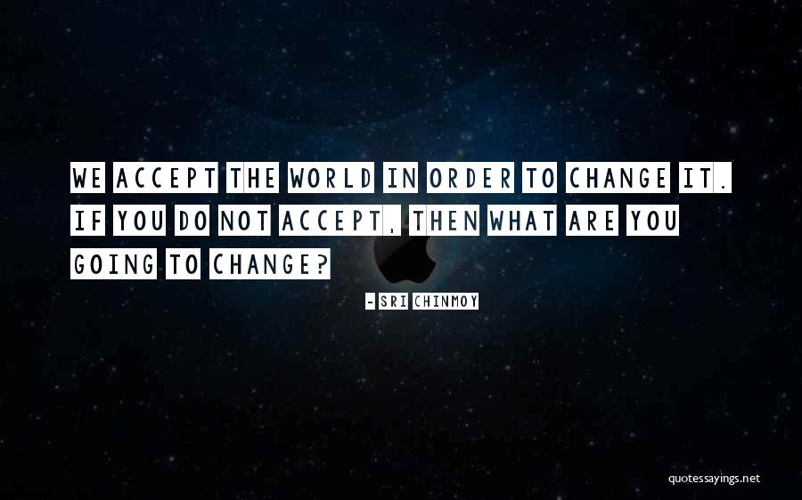 Chinmoy Quotes By Sri Chinmoy Chinmoy Quotes By Sri Chinmoy