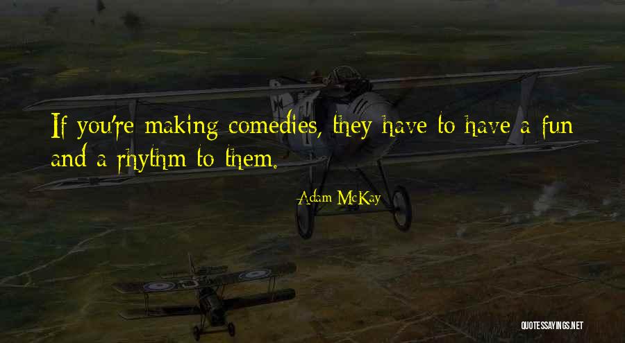 Chinnappa Devar Quotes By Adam McKay Chinnappa Devar Quotes By Adam McKay