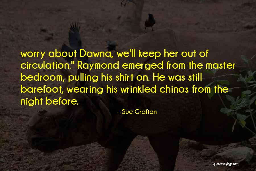 Chinos Quotes By Sue Grafton Chinos Quotes By Sue Grafton