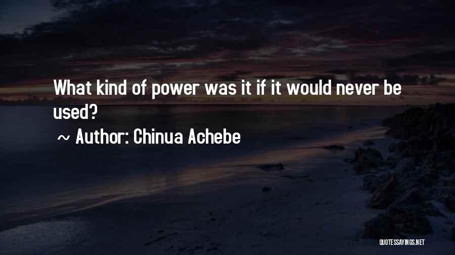 Chinua Quotes By Chinua Achebe