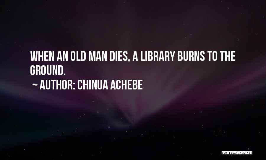 Chinua Quotes By Chinua Achebe