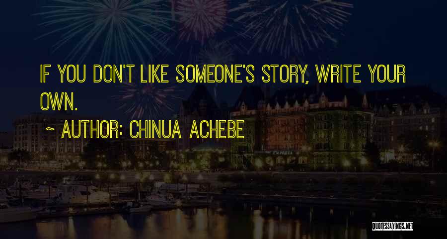 Chinua Quotes By Chinua Achebe