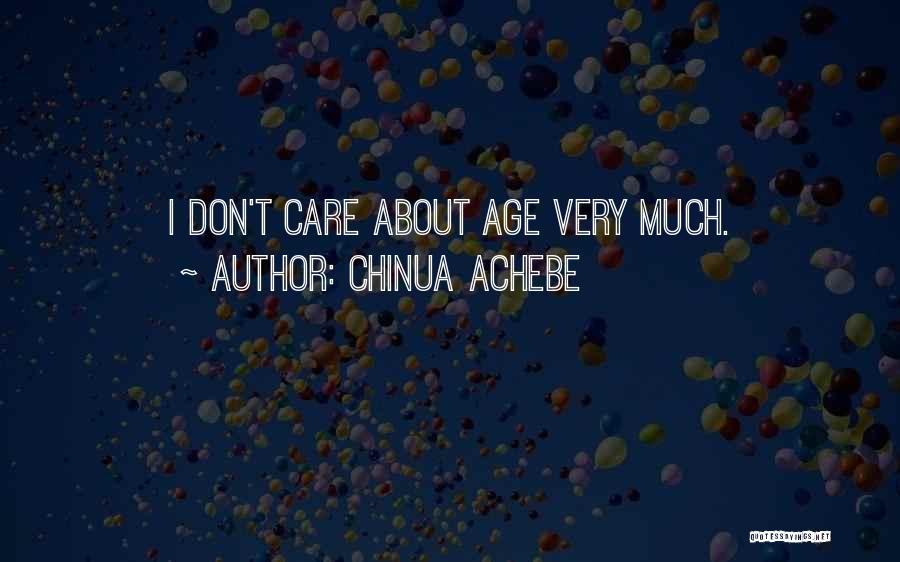 Chinua Quotes By Chinua Achebe