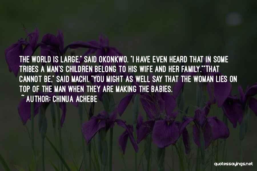 Chinua Quotes By Chinua Achebe