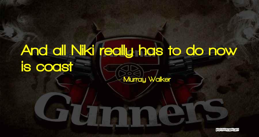 Chinweuba Obi Quotes By Murray Walker Chinweuba Obi Quotes By Murray Walker
