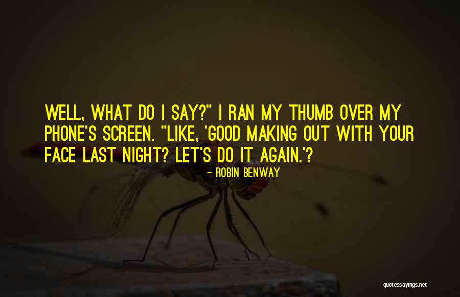 Chiocca Midlothian Quotes By Robin Benway Chiocca Midlothian Quotes By Robin Benway
