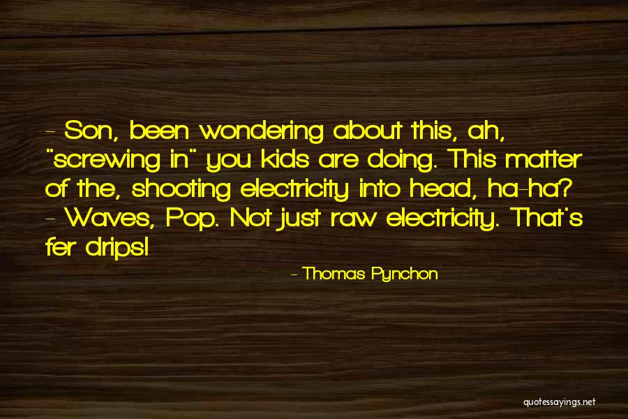 Chiotti Gary Quotes By Thomas Pynchon Chiotti Gary Quotes By Thomas Pynchon