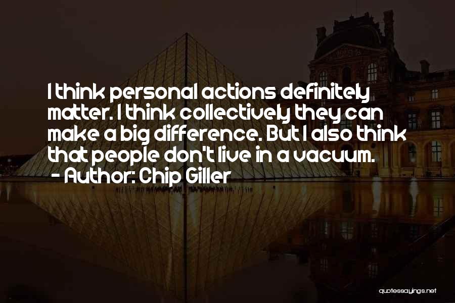 Chip Giller Quotes 1951116