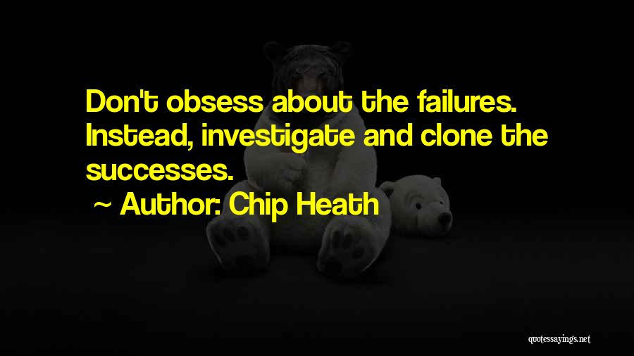 Chip Heath Quotes 1183522