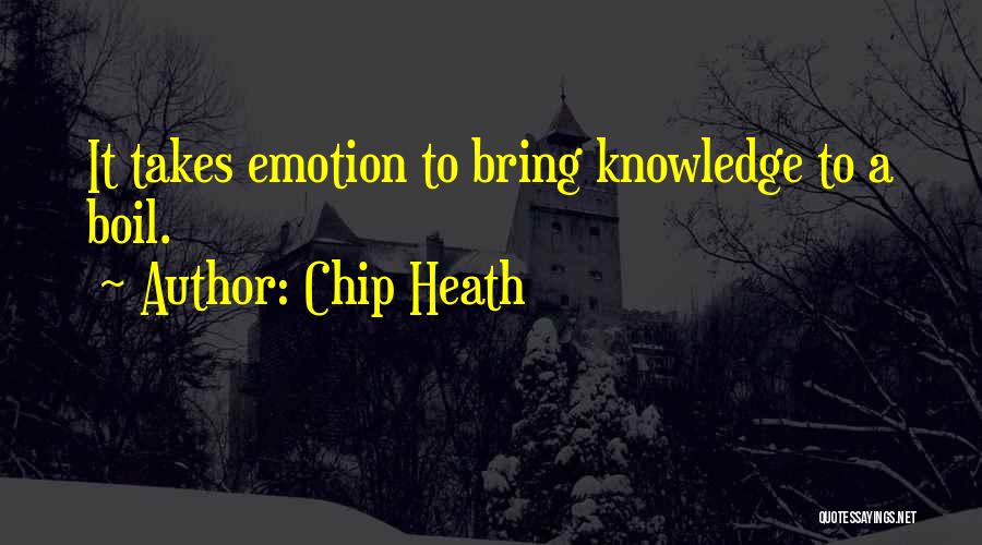 Chip Heath Quotes 1189716