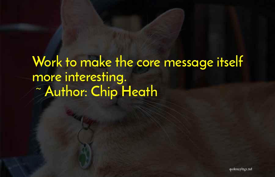 Chip Heath Quotes 1274668