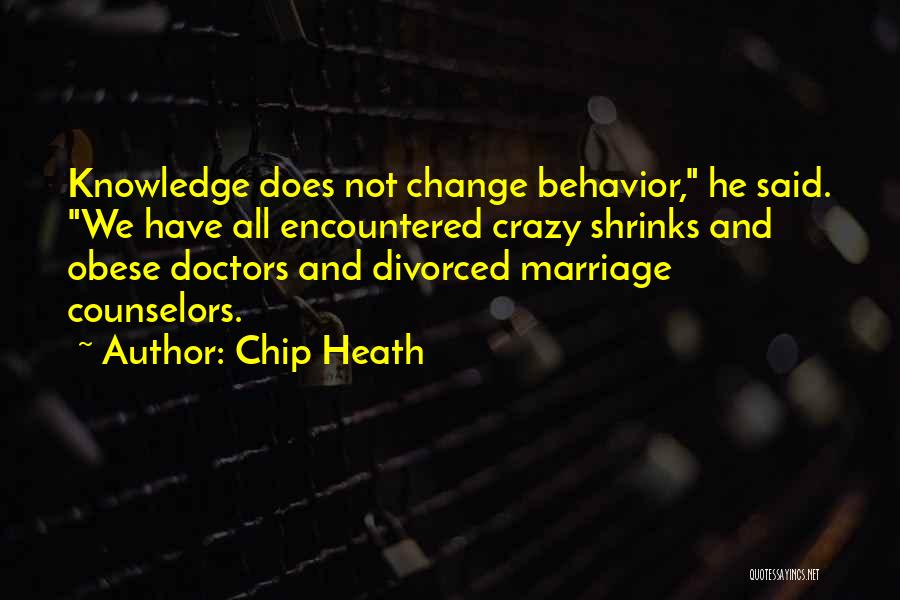 Chip Heath Quotes 1691862