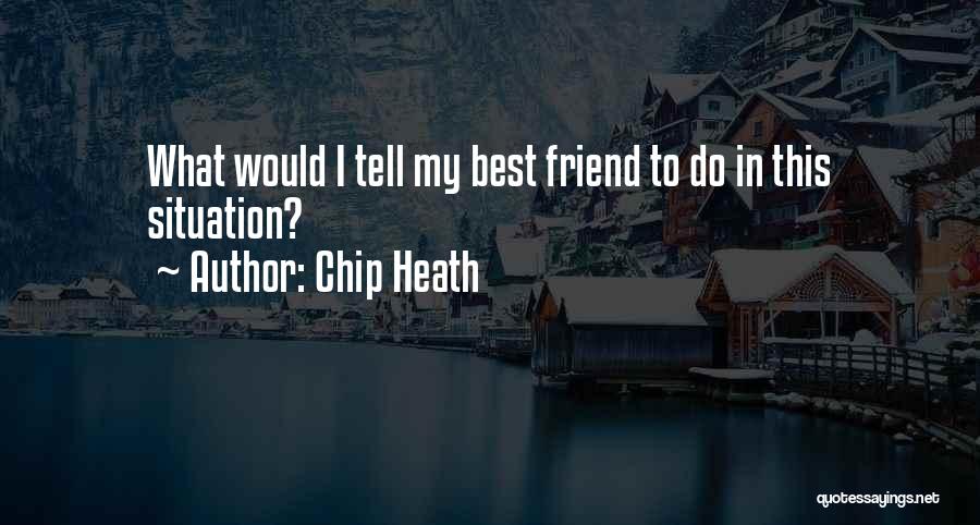 Chip Heath Quotes 2115687